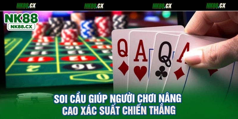Soi cầu giúp người chơi nâng cao xác suất chiến thắng